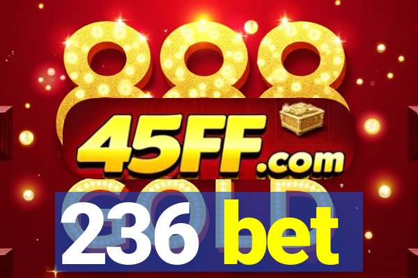 236 bet